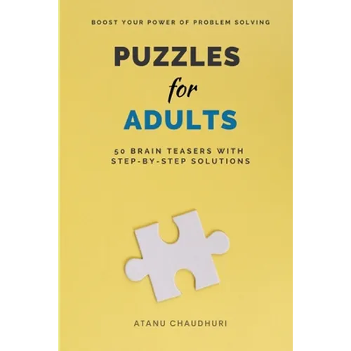Puzzles for Adults: 50 Brain Teasers with Step-by-Step Solutions