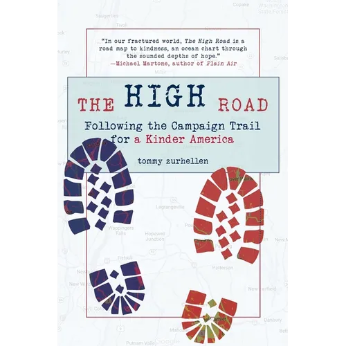 The High Road: Following the Campaign Trail for a Kinder America