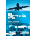 The Multitasking Myth: Handling Complexity in Real-World Operations