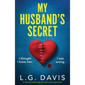 My Husband's Secret: An absolutely gripping page-turner with a heart-stopping twist