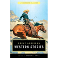Great American Western Stories: Lyons Press Classics