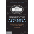 Pushing the Agenda: Presidential Leadership in U.S. Lawmaking, 1953-2004