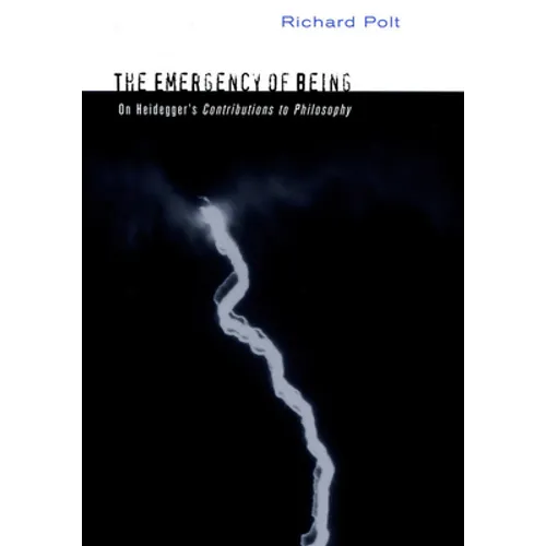 The Emergency of Being: On Heidegger's Contributions to Philosophy