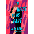 'Til Heist Do Us Part