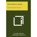The Perfect Crime: An Ellery Queen Mystery