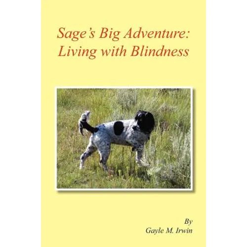 Sage's Big Adventure: Living with Blindness