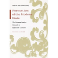 Formation of the Modern State: The Ottoman Empire, Sixteenth to Eighteenth Centuries, Second Edition
