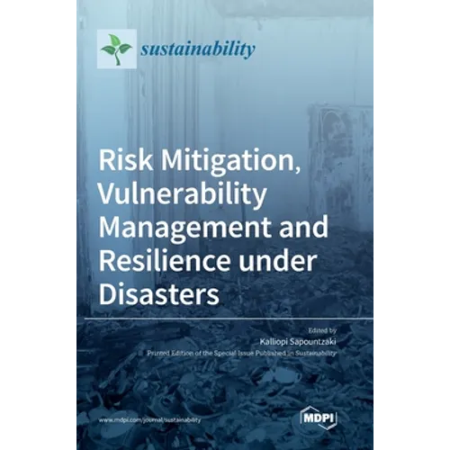 Risk Mitigation, Vulnerability Management and Resilience under Disasters