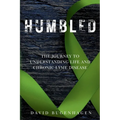 Humbled: The Journey To Understanding Life And Chronic Lyme Disease