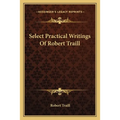 Select Practical Writings Of Robert Traill