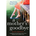 A Mother's Goodbye: A gripping emotional page turner about adoption and a mother's love