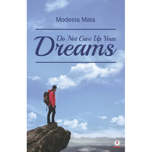 Do Not Give Up Your Dreams