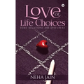 Love or Life Choices: Some Relations Are Different