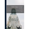 The First Step: An Essay On the Morals of Diet, to Which Are Added Two Stories