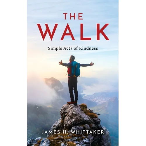 The Walk: Simple Acts of Kindness
