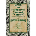 Make to Yourselves Friends of Money: Poverty Is No Blessing--7 Steps from Poverty to Prosperity