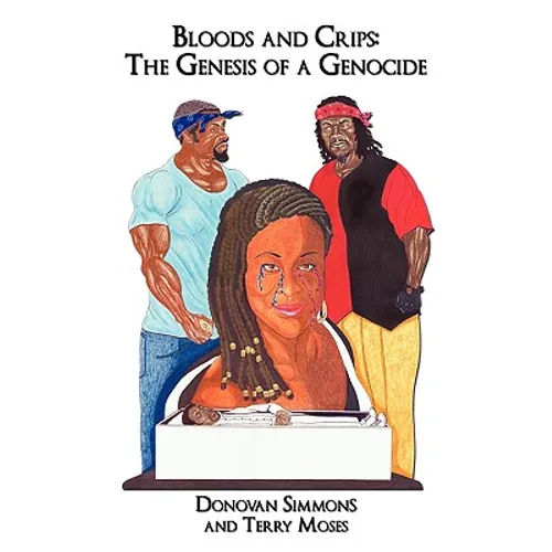 Bloods and Crips: The Genesis of a Genocide