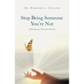 Stop Being Someone You're Not: Embracing Your God-Given Identity
