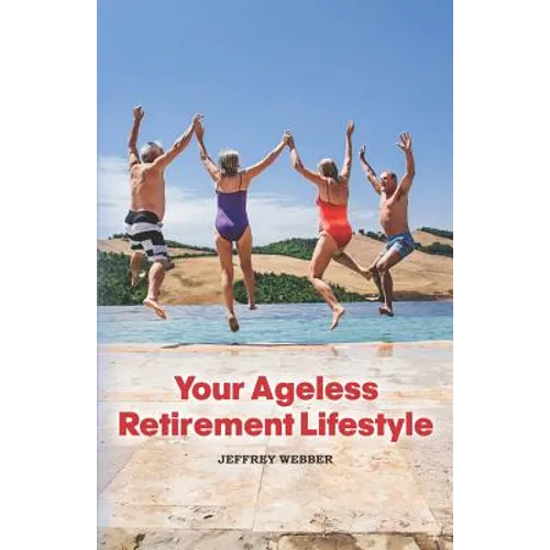 Your Ageless Retirement Lifestyle