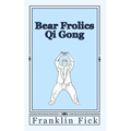 Bear Frolics Qi Gong