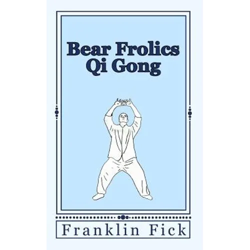 Bear Frolics Qi Gong