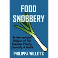 Food Snobbery: An Intersectional Analysis of Fat, Feminism, Poverty, Disability & Health