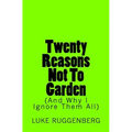Twenty Reasons Not To Garden (And Why I Ignore Them All)