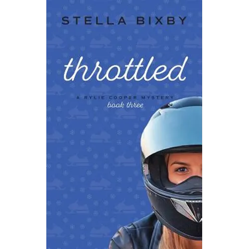 Throttled: A Rylie Cooper Mystery: Book Three