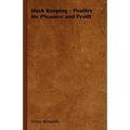 Duck Keeping - Poultry for Pleasure and Profit