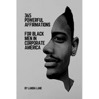 365 Powerful Affirmations for Black Men in Corporate America