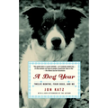 A Dog Year: Twelve Months, Four Dogs, and Me