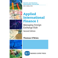 Applied International Finance I: Managing Foreign Exchange Risk, Second Edition