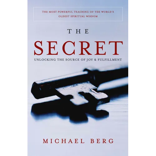 The Secret: Unlocking the source of Joy and Fulfillment
