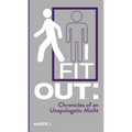 I Fit Out: Chronicles of an Unapologetic MisFit