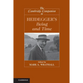The Cambridge Companion to Heidegger's Being and Time
