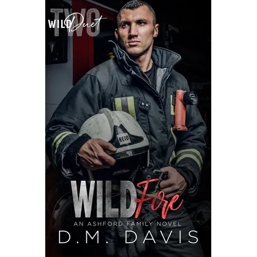 Wildfire: WILD Duet Book Two
