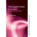 The Gospel of Mark in Context: A Social-Scientific Reading of the First Gospel
