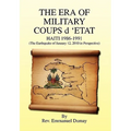 THE ERA OF MILITARY COUPS d 'ETAT