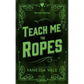 Teach Me The Ropes