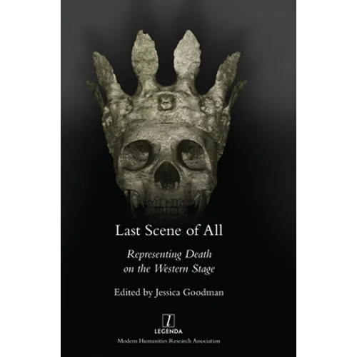 Last Scene of All: Representing Death on the Western Stage