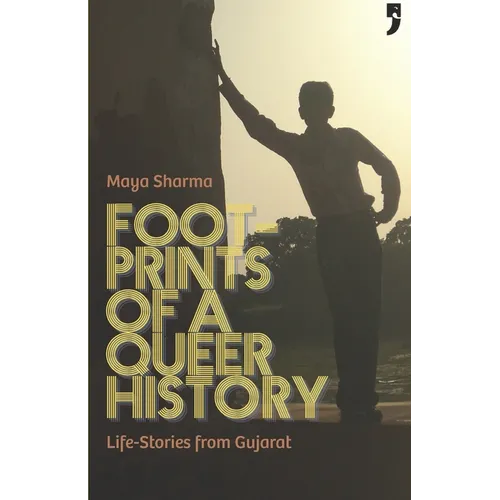 Footprints of a Queer History: Life Stories from Gujarat