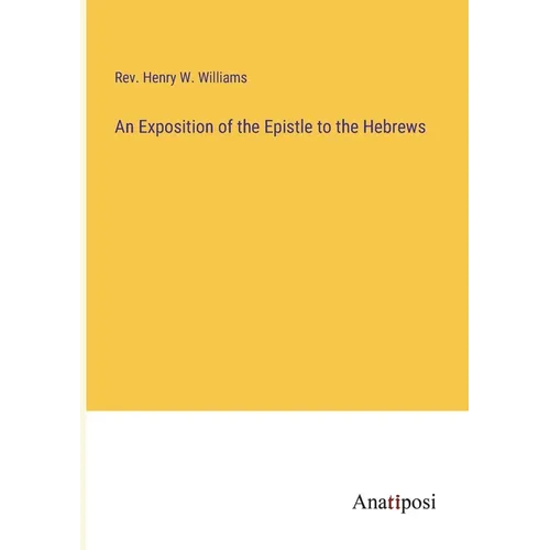 An Exposition of the Epistle to the Hebrews