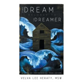 The Dream Belongs to the Dreamer: A Hands-On, How-To, Step-By-Step Guide to Understanding Your Dreams