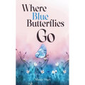 Where Blue Butterflies Go