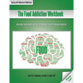 The Food Addiction Workbook: Information, Assessments, and Tools For Managing Life with a Behavioral Addiction