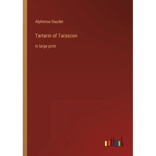 Tartarin of Tarascon: in large print
