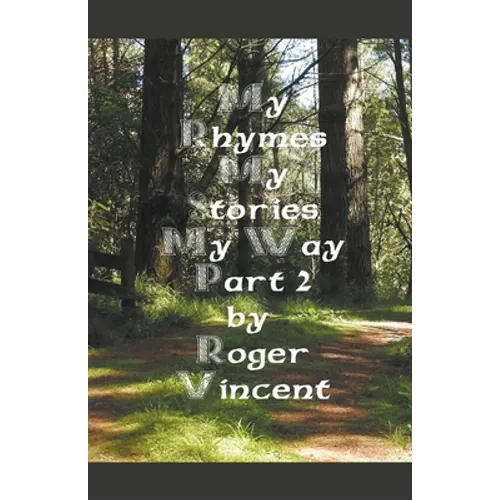 My Rhymes My Stories My Way Part 2