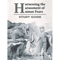 Harnessing the Harassment of Human Fears Study Guide