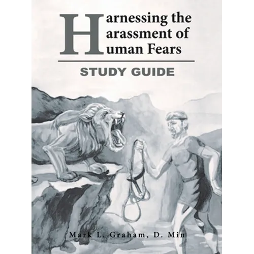 Harnessing the Harassment of Human Fears Study Guide