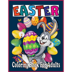 Easter Coloring Book For Adults: An adults easter coloring book (easter coloring book)